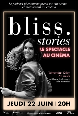 Bliss Stories : le spectacle au cinéma (2023)